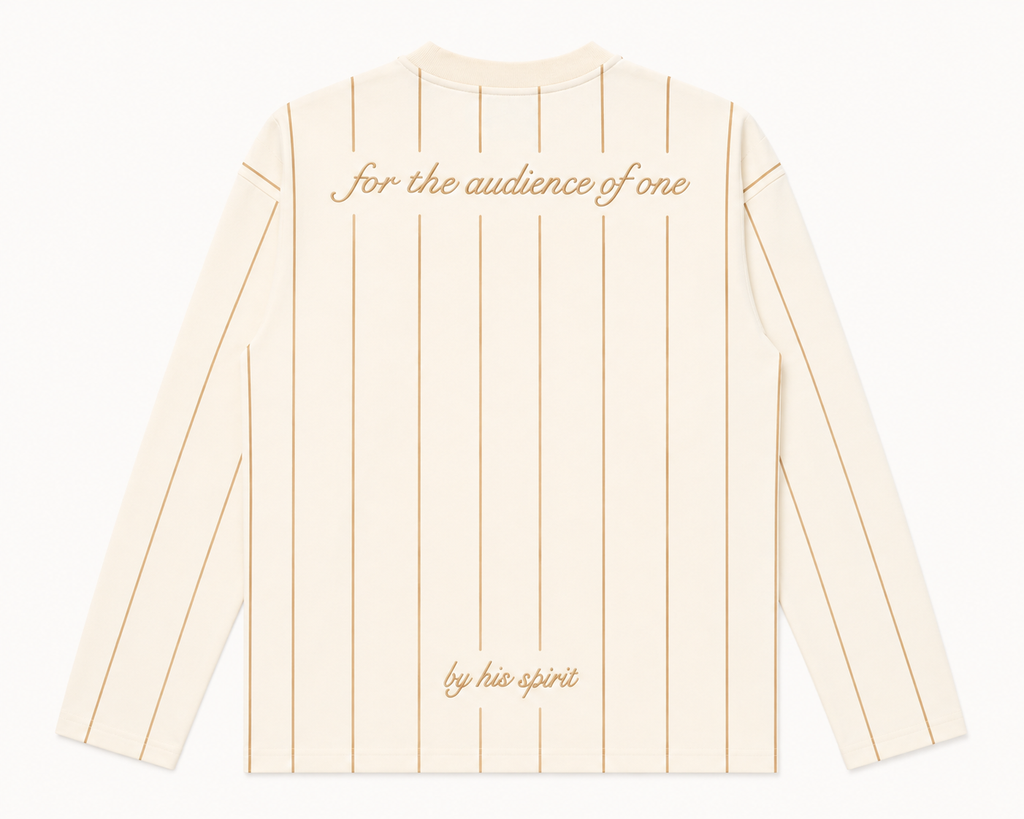 For the Audience of One - Long Sleeve