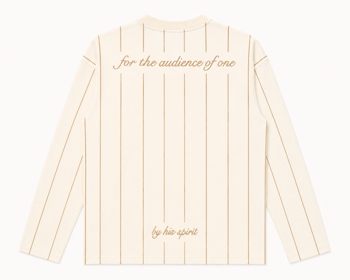 For the Audience of One - Long Sleeve